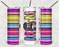 Rainbow Serape Split Messy Bun Mom Tumbler